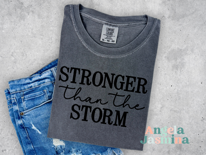 Stronger than the Storm Comfort Colors Tee