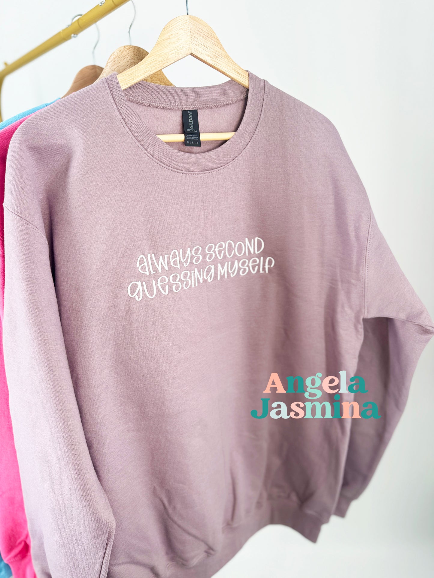 Always second guessing myself embroidered sweatshirt